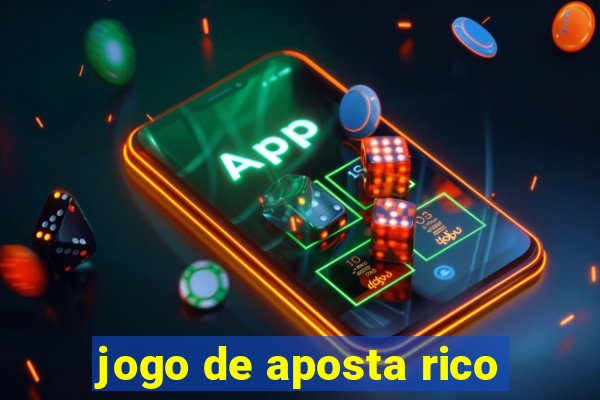 jogo de aposta rico