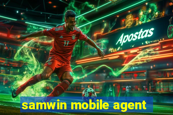 samwin mobile agent