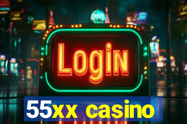 55xx casino