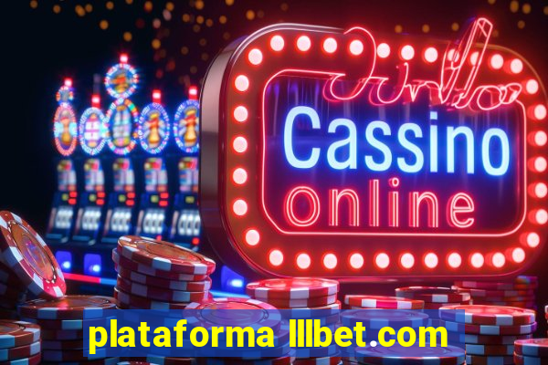 plataforma lllbet.com