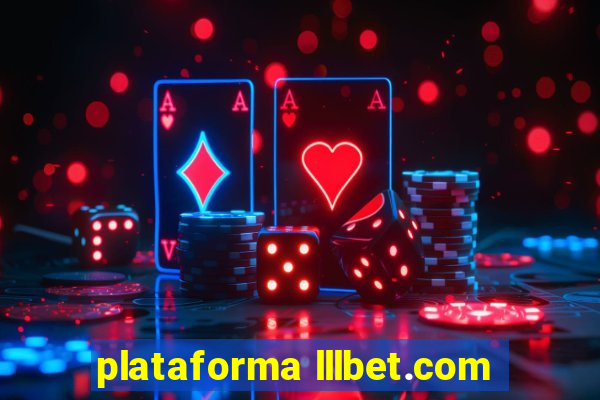 plataforma lllbet.com