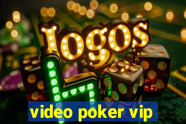 video poker vip