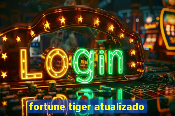 fortune tiger atualizado