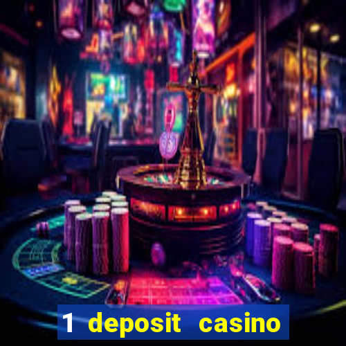 1 deposit casino free spins