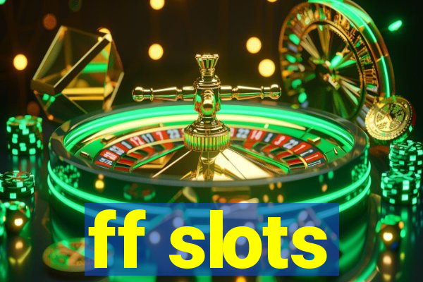 ff slots