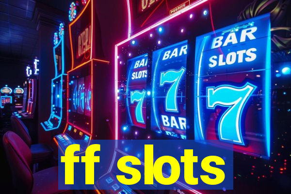 ff slots