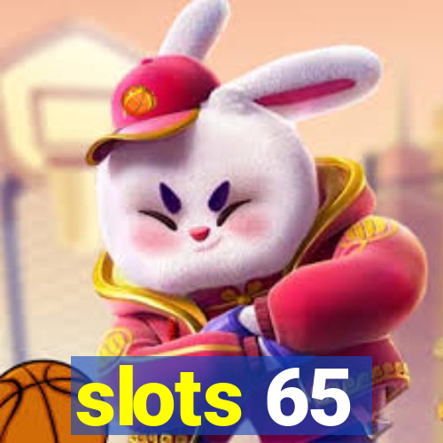 slots 65