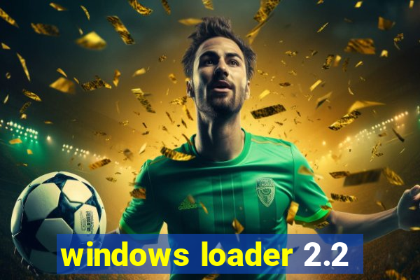 windows loader 2.2