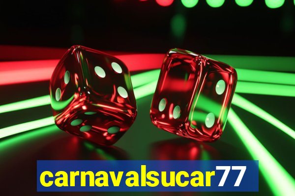 carnavalsucar777