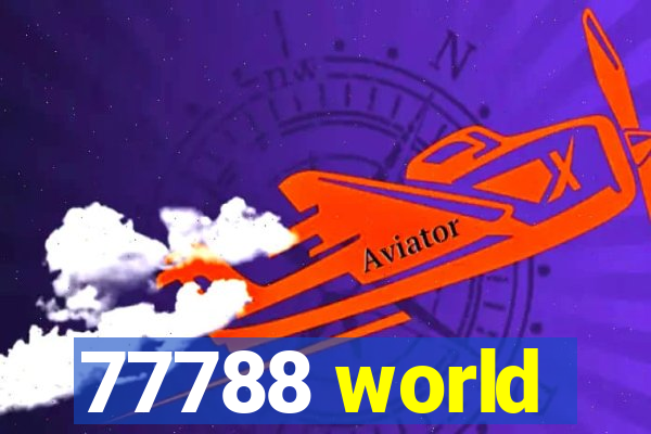 77788 world