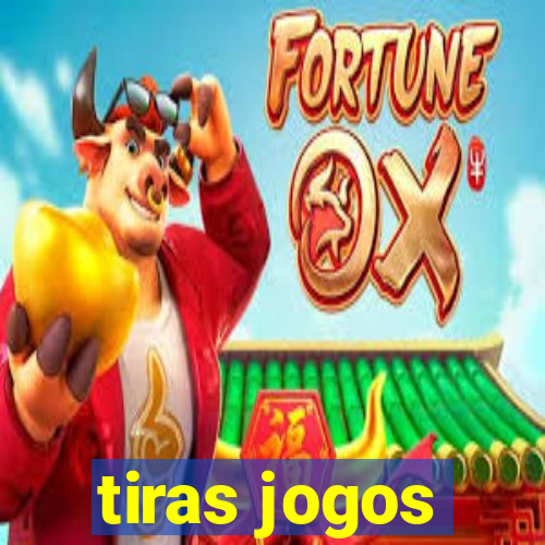 tiras jogos