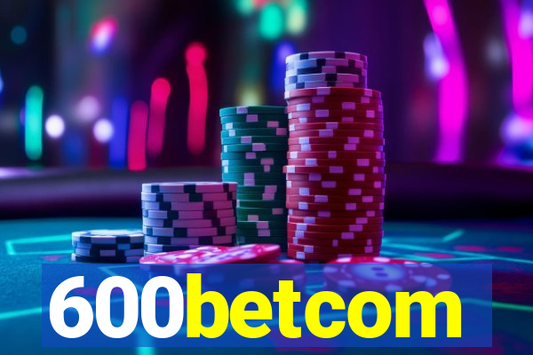 600betcom