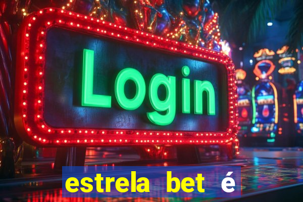 estrela bet é confiável reclame aqui