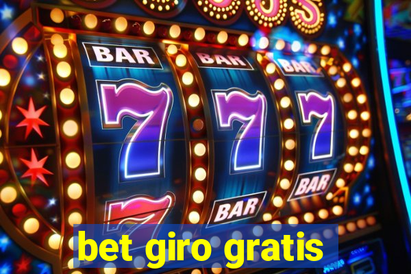 bet giro gratis