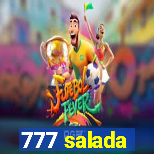 777 salada