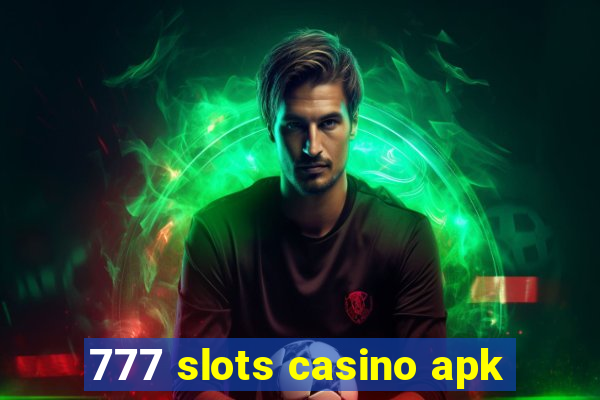 777 slots casino apk