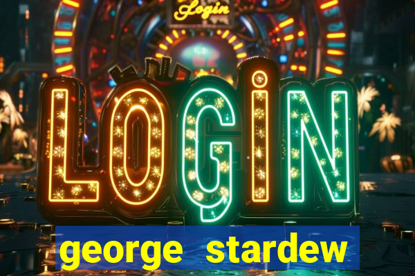 george stardew valley sobrenome