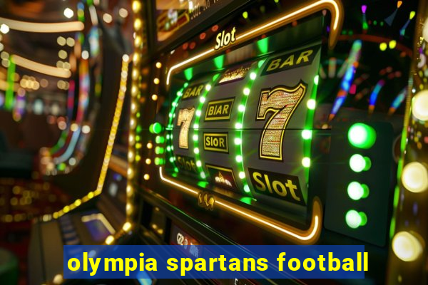 olympia spartans football