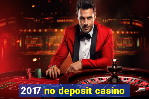 2017 no deposit casino