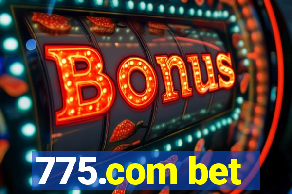 775.com bet