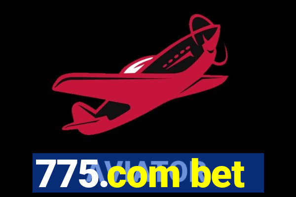 775.com bet