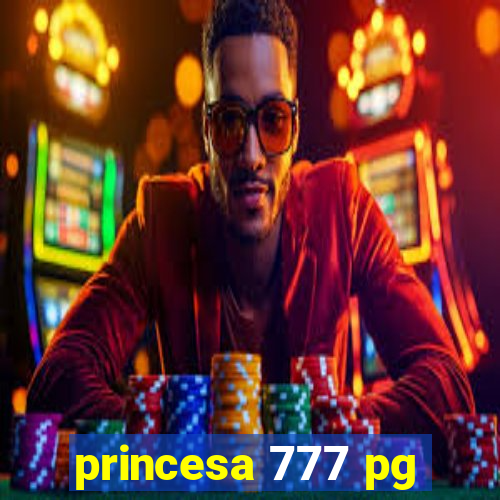 princesa 777 pg