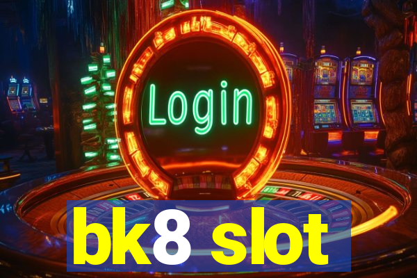 bk8 slot