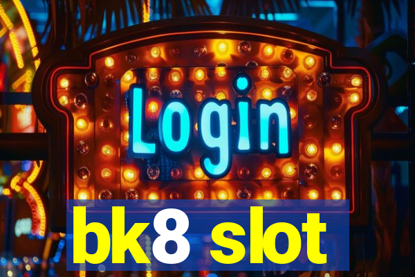 bk8 slot