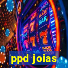 ppd joias