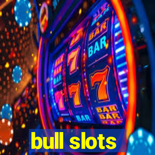 bull slots