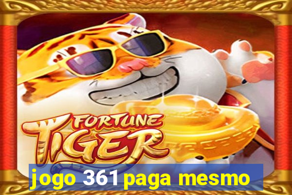 jogo 361 paga mesmo