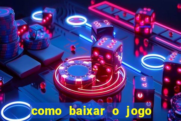 como baixar o jogo fortune tiger