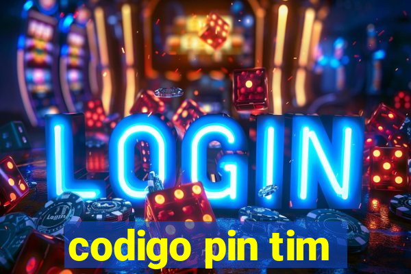 codigo pin tim