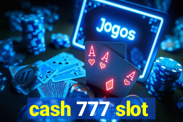 cash 777 slot