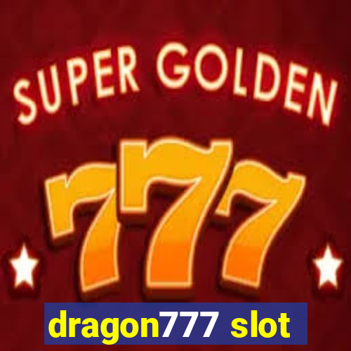 dragon777 slot