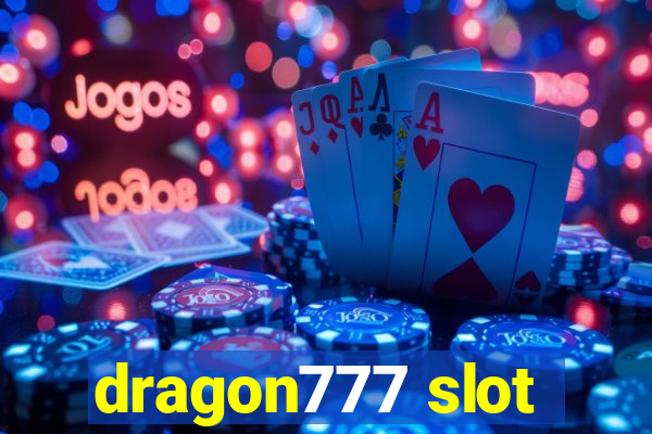 dragon777 slot