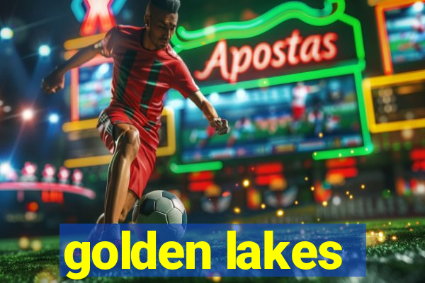 golden lakes