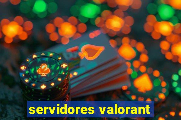 servidores valorant