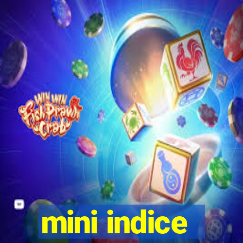 mini indice