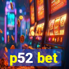 p52 bet