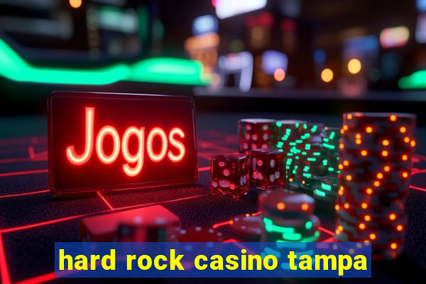 hard rock casino tampa