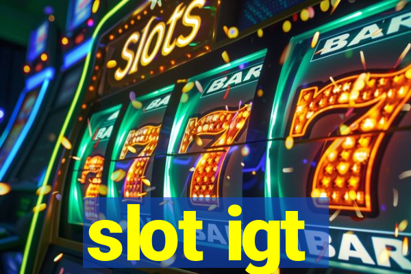 slot igt