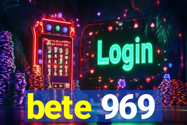 bete 969