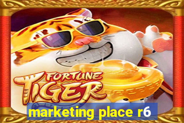 marketing place r6