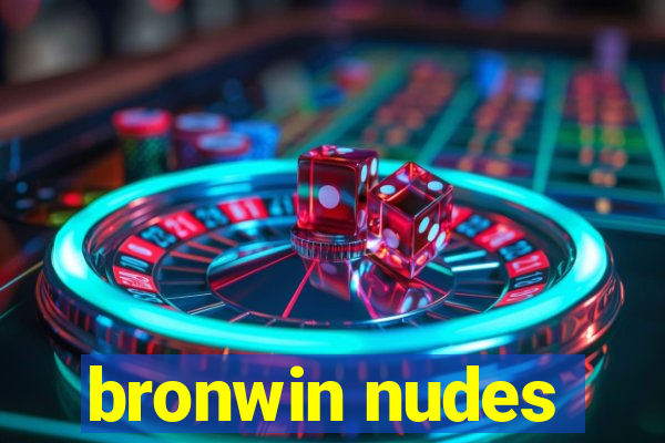 bronwin nudes