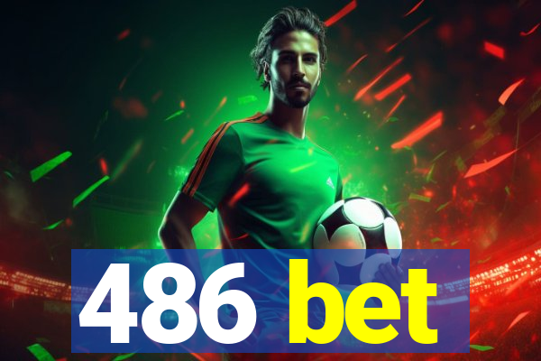 486 bet