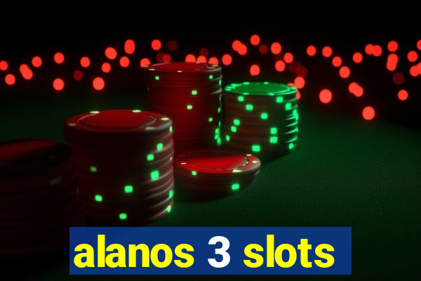 alanos 3 slots