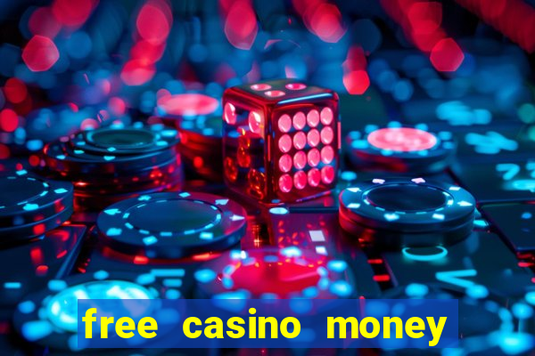 free casino money no deposit