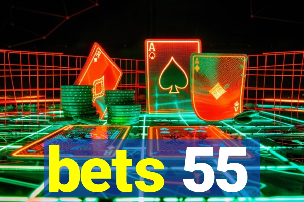 bets 55