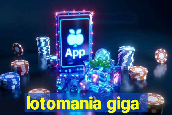 lotomania giga